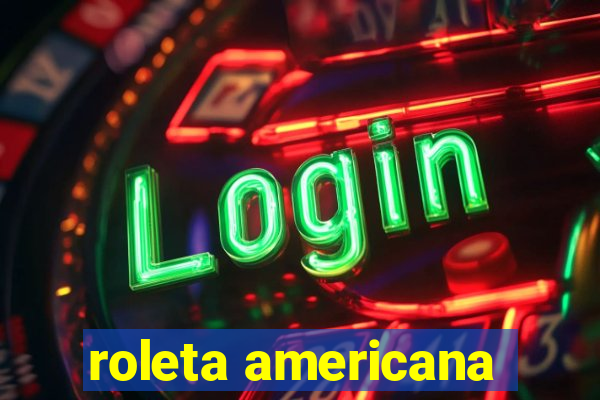 roleta americana